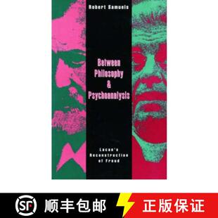 【3-4周达】Between Philosophy and Psychoanalysis : Lacan's Reconstruction of Freud [9780415906760]