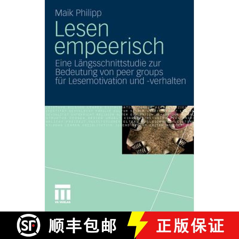 【3-4周达】Lesen empeerisch : Eine Längsschnittstudie zur Bedeutung von peer groups für Lesemotivat... [9783531170336]