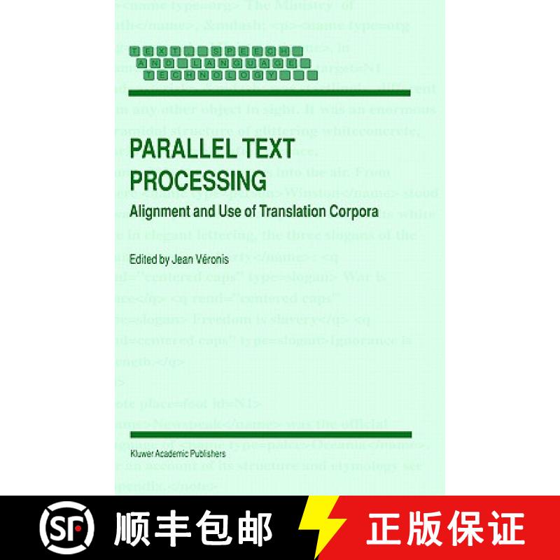 【3-4周达】Parallel Text Processing : Alignment and Use of Translation Corpora [9780792365464]