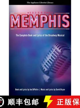 预订 Memphis: The Complete Book and Lyrics of the Broadway Musical the Applause Libretto Library [9781557837714]