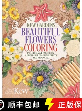 预订 Kew Gardens Beautiful Flowers Coloring Kit: Includes a 64-Page Book, 6 Frameable Coloring Prints... [9781398849747]