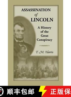 【3-4周达】The Assassination of Lincoln: A History of the Great Conspiracy: Trial of the Conspirators... [9781556132308]