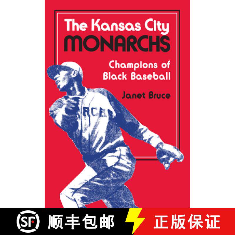 预订 The Kansas City Monarchs: Champions of Black Baseball [9780700603435]