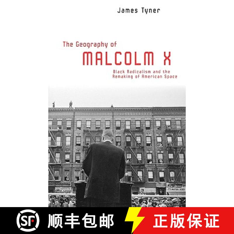【3-4周达】The Geography of Malcolm X : Black Radicalism and the Remaking of American Space [9780415951234]