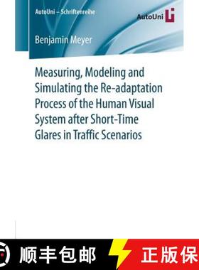 【3-4周达】Measuring, Modeling and Simulating the Re-adaptation Process of the Human Visual System af... [9783658147037]