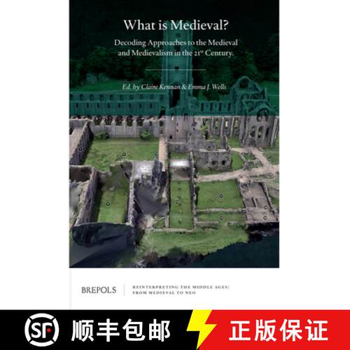 【3-4周达】精装 What is Medieval? : Decoding Approaches to the Medieval and Medievalism in the 21st C... [9782503600680]