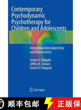 【3-4周达】Contemporary Psychodynamic Psychotherapy for Children and Adolescents : Integrating Inters... [9783662523223]