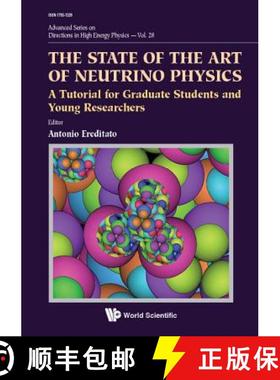 【3-4周达】State of the Art of Neutrino Physics, The: A Tutorial for Graduate Students and Young Rese... [9789813226081]