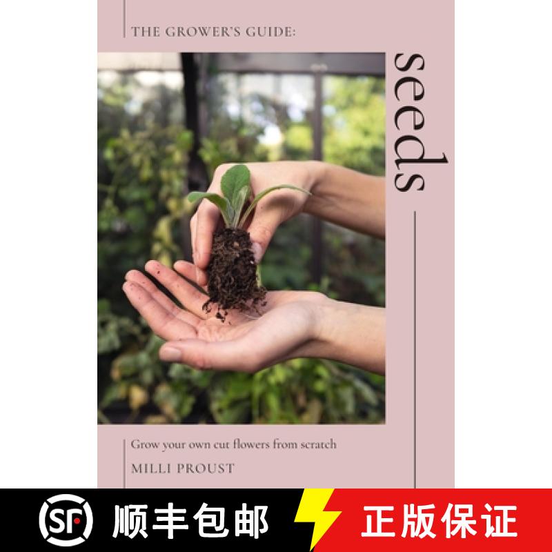 【2-3周达】Seeds: Grow Your Own Cut Flowers from Scratch [9781837831807]