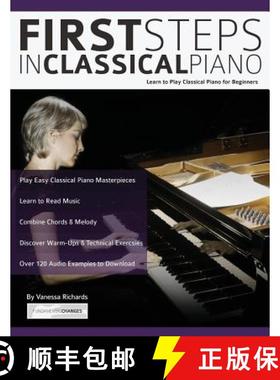 【3-4周达】First Steps in Classical Piano: Learn to Play Classical Piano for Beginners [9781911267911]