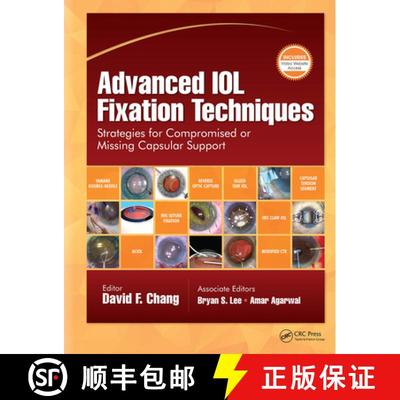 【3-4周达】Advanced Iol Fixation Techniques: Strategies for Compromised or Missing Capsular Support [9781630915810]