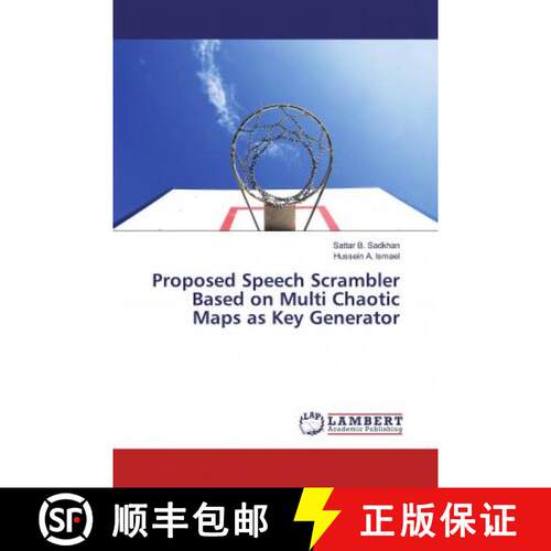 预订 Proposed Speech Scrambler Based on Multi Chaotic Maps as Key Generator [9783659927065]