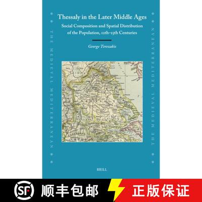 预订 精装 Thessaly in the Later Middle Ages: Social Composition and Spatial Distribution of the Popul... [9789004738164]