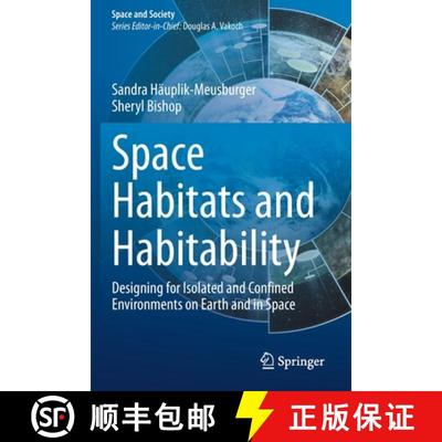 【3-4周达】Space Habitats and Habitability : Designing for Isolated and Confined Environments on Eart... [9783030697426]