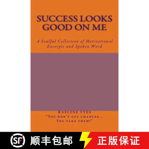 【3-4周达】Success Looks Good on Me: A Soulful Collection of Motivational Excerpts and Spoken Word [9780615625287]