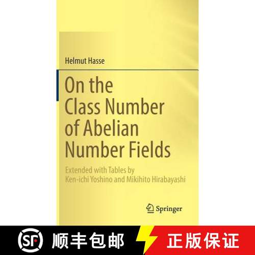 【3-4周达】On the Class Number of Abelian Number Fields : Extended with Tables by Ken-ichi Yoshino an... [9783030015107]