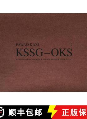 【3-4周达】Fawad Kazi Kssg - Oks, Volume 1: Volume I: Project Introduction and Pavilion Kssg [9783038600718]