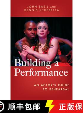 预订 Building a Performance : An Actor's Guide to Rehearsal [9781538161319]