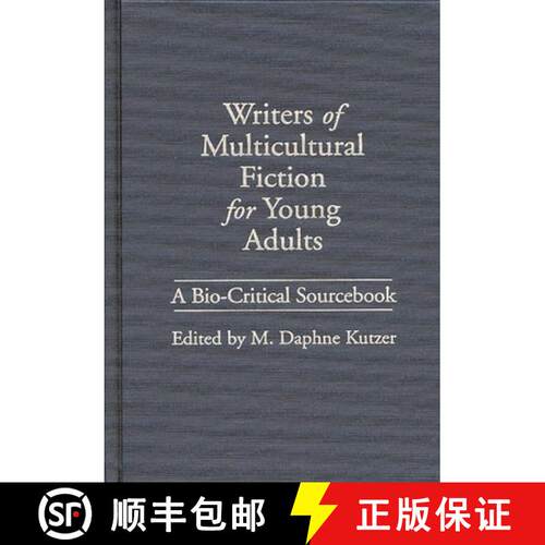 【3-4周达】精装 Writers of Multicultural Fiction for Young Adults: A Bio-Critical Sourcebook [9780313293313]