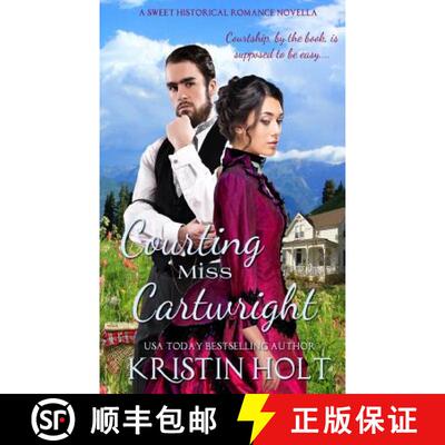 【3-4周达】Courting Miss Cartwright: A Sweet Western Historical Romance Novella [9781634380263]