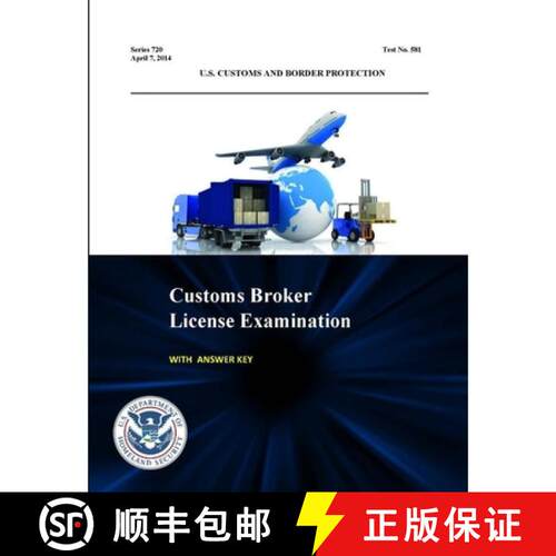 【3-4周达】Customs Broker License Examination - With Answer Key (Series 720 - Test No. 581 - April 7,... [9781365033438]