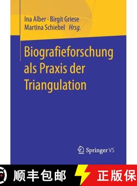 【3-4周达】Biografieforschung ALS PRAXIS Der Triangulation [9783658188603]