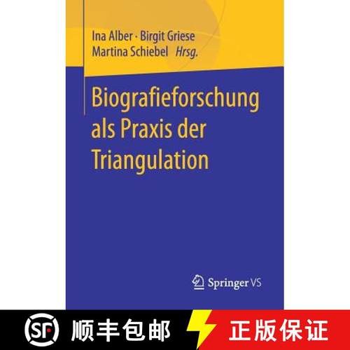 【3-4周达】Biografieforschung ALS PRAXIS Der Triangulation [9783658188603]