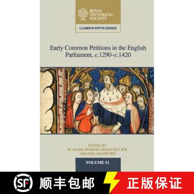 预订 精装 Early Common Petitions in the English Parliament, c.1290–c.1420: - Early Common Petitions ... [9781108419673]