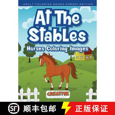 【3-4周达】At The Stables, Horses Coloring Images - Adult Coloring Books Horses Edition [9781683231035]