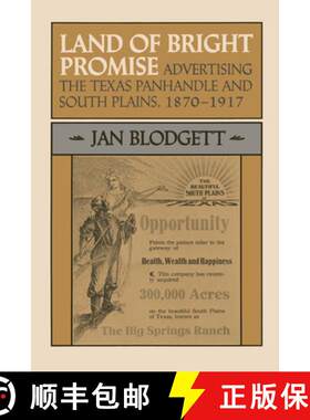 【3-4周达】Land of Bright Promise – Advertising the Texas Panhandle and South Plains, 1870–1917 [9780292742239]