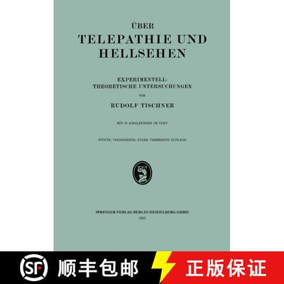 【3-4周达】UEber Telepathie Und Hellsehen: Experimentell-Theoretische Untersuchungen (2. Auflage 1921) [9783662426487]