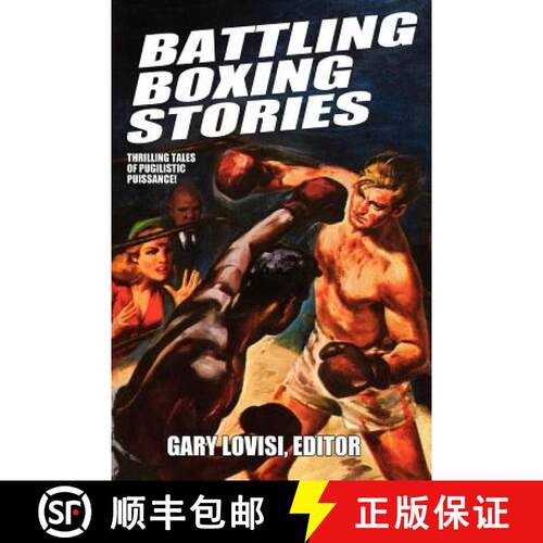 【3-4周达】Battling Boxing Stories: Thrilling Tales of Pugilistic Puissance [9781434444264]