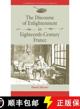 【3-4周达】Discourse of Enlightenment in Eighteenth-Century France: Diderot and the Art of Philosophi... [9780521414838]