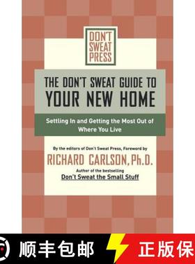 【3-4周达】The Don't Sweat Guide to Your New Home: Settling in and Getting the Most from Where You Live [9780786888894]