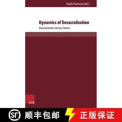 【3-4周达】Dynamics of Desacralization: Disenchanted Literary Talents [9783847103868]