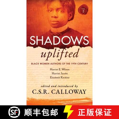 【3-4周达】精装 Shadows Uplifted Volume II: Black Women Authors of 19th Century American Personal Nar... [9781736442203]