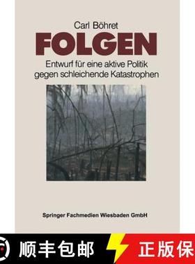 【3-4周达】Folgen : Entwurf für eine aktive Politik gegen schleichende Katastrophen [9783810008466]