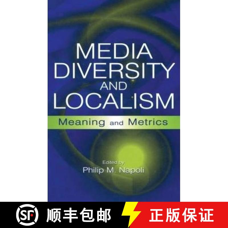 【3-4周达】Media Diversity and Localism: Meaning and Metrics [9780415650038]