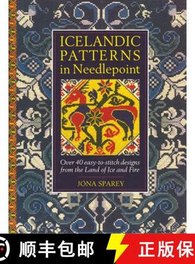 【3-4周达】Icelandic Patterns in Needlepoint: Over 40 easy-to-stitch designs from the Land of Ice and... [9781787197770]