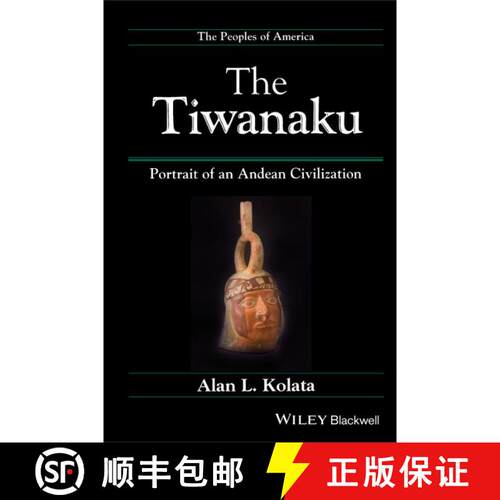 【3-4周达】精装 The Tieanaku - Portrait Of An Andean Civilization [Wiley历史] [9781557861832]