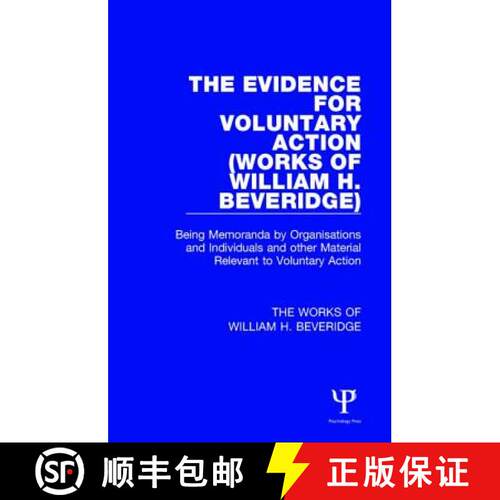 【3-4周达】精装 Evidence for Voluntary Action (Works of William H. Beveridge): Being Memoranda by Org... [9781138828285]