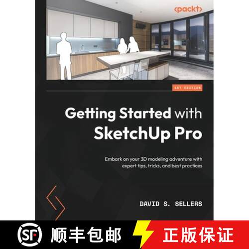 预订 Getting Started with SketchUp Pro: Embark on your 3D modeling adventure with expert tips, tricks... [9781789800180]