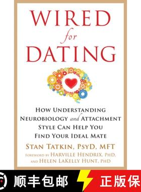 【3-4周达】Wired for Dating: How Understanding Neurobiology and Attachment Style Can Help You Find Yo... [9781626253032]