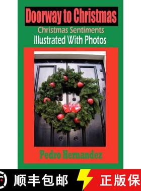 【3-4周达】Doorway To Christmas:  Christmas Sentiments Illustrated With Photos [9781596890114]