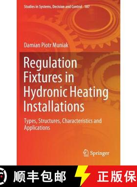 【3-4周达】Regulation Fixtures in Hydronic Heating Installations : Types, Structures, Characteristics... [9783030031275]