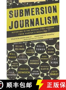 【3-4周达】Submersion Journalism: Reporting in the Radical First Person from Harper's Magazine [9781595584793]