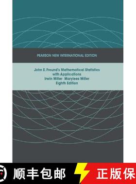 【3-4周达】John E. Freund's Mathematical Statistics with Applications: Pearson New International Edition [9781292025001]