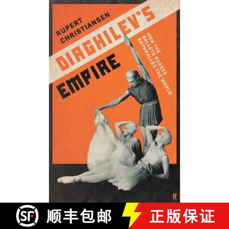 【3-4周达】Diaghilev's Empire: How the Ballets Russes Enthralled the World [9780571348015]