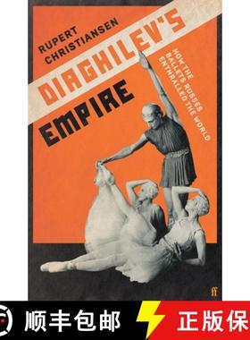 【3-4周达】Diaghilev's Empire: How the Ballets Russes Enthralled the World [9780571348015]