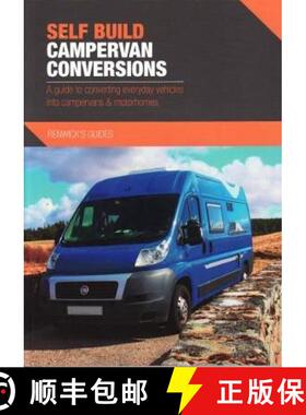 【3-4周达】Self Build Campervan Conversions: A guide to converting everyday vehicles into campervans ... [9780992606534]